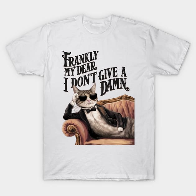 Frankly My Dear, I Don't Give A Damn T-Shirt by TooplesArt